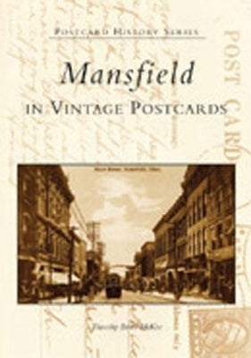Mansfield in Vintage Postcards by McKee, Timothy Brian
