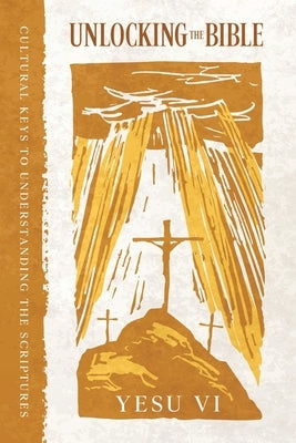 Unlocking the Bible by VI, Yesu