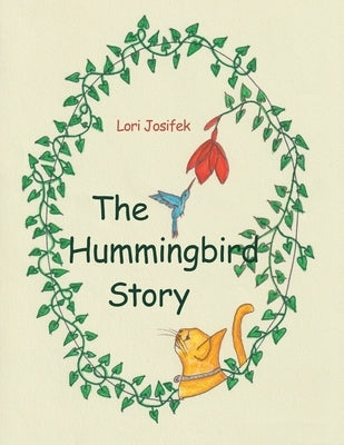 The Hummingbird Story by Josifek, Lori