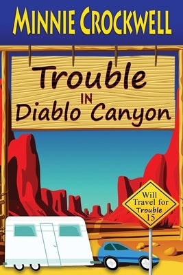 Trouble in Diablo Canyon by Crockwell, Minnie