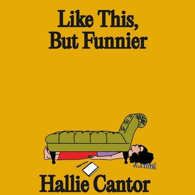 Like This, But Funnier by Cantor, Hallie