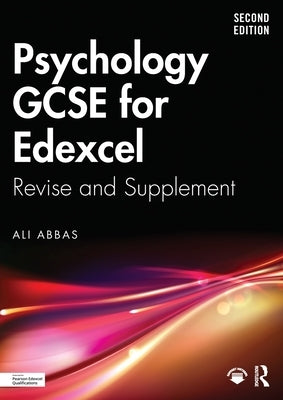 Psychology GCSE for Edexcel: Revise and Supplement by Abbas, Ali