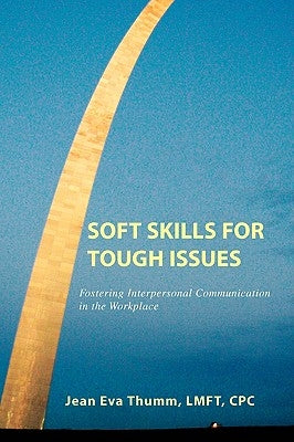 Soft Skills for Tough Issues by Thumm, Jean Eva