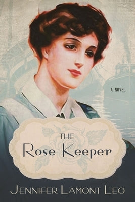 The Rose Keeper by Leo, Jennifer Lamont