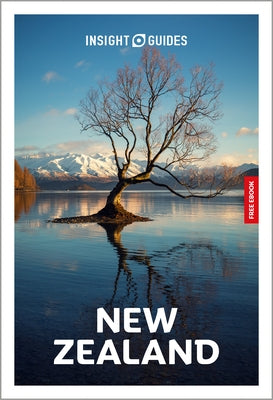 Insight Guides New Zealand: Travel Guide with eBook by Insight Guides