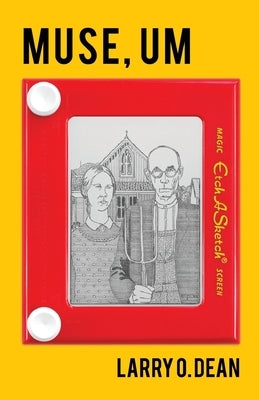 Muse, Um by Dean, Larry O.