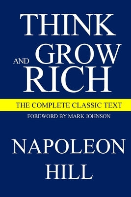 Think and Grow Rich by Hill, Napoleon