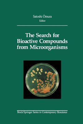 The Search for Bioactive Compounds from Microorganisms by Omura, Satoshi