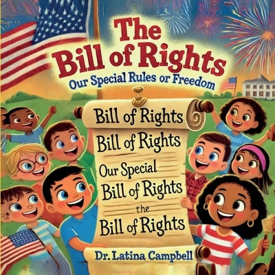 The Bill of Rights: Our Special Rules for Freedom by Campbell, Latina C.