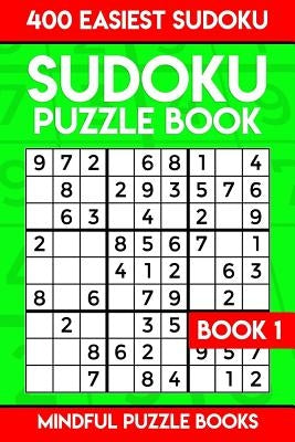 Sudoku Puzzle Book: 400 Easiest Sudoku by Mindful Puzzle Books