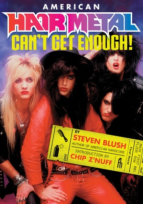 American Hair Metal: Can't Get Enough! by Blush, Steven