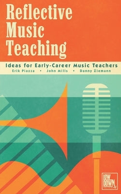 Reflective Music Teaching by Mills, John