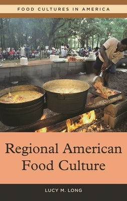 Regional American Food Culture by Long, Lucy M.