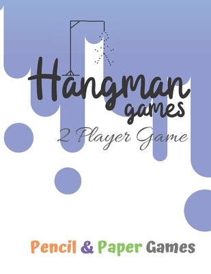 Hangman Games 2 Player Game: Puzzels --Paper & Pencil Games: 2 Player Activity Book Hangman -- Fun Activities for Family Time by Books, Carrigleagh