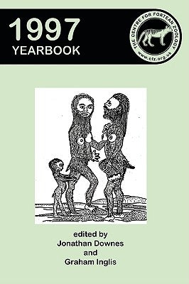 Centre for Fortean Zoology Yearbook 1997 by Downes, Jonathan