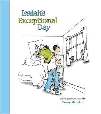 Isaiah's Exceptional Day by Meredith, Trevor