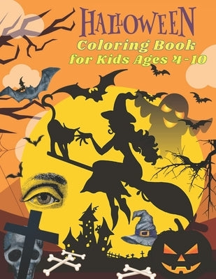 Halloween Coloring Book for Kids Ages 4-10: Spooky Cute Halloween Coloring Book for Kids Ages 4-10 by Insta, Currey