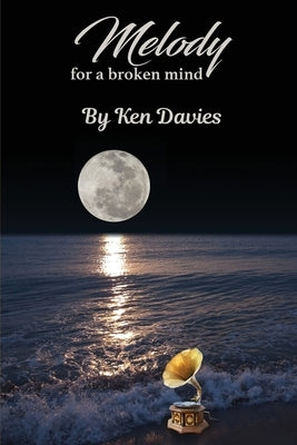Melody for a Broken Mind by Davies, Ken