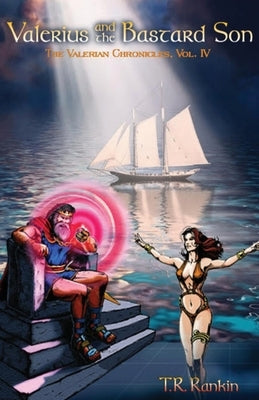 Valerius and the Bastard Son (Valerian Chronicles Book 4) by Rankin, T. R.