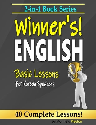 2-in-1 Book Series: Winner's English - Basic Lessons For Korean Speakers - Book 1 & Book 2 by English, Easy