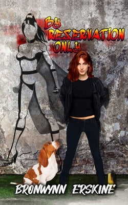 By Reservation Only: A Trans-Superhero Story by Erskine, Bronwynn