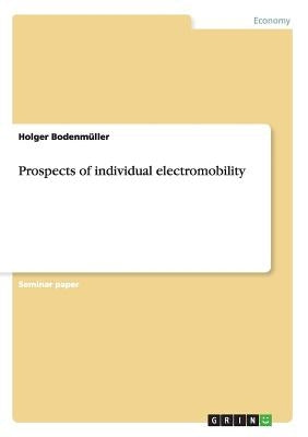 Prospects of individual electromobility by Bodenmüller, Holger