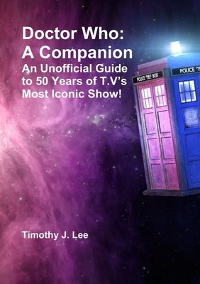 Doctor Who - A Companion by Lee, Timothy J.