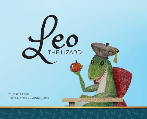 Leo the Lizard by Piper, Jessica