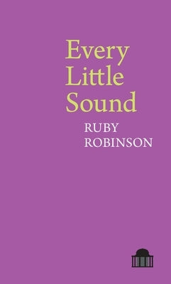 Every Little Sound by Robinson, Ruby