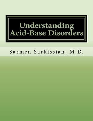 Understanding Acid-Base Disorders by Sarkissian, Sarmen