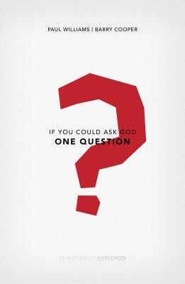 If You Could Ask God One Question by Cooper, Barry