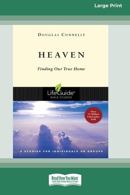 Heaven: Finding Our Home [Standard Large Print 16 Pt Edition] by Connelly, Douglas