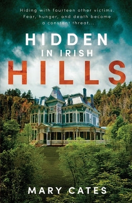 Hidden in Irish Hills by Cates, Mary