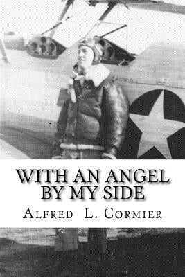 With an Angel by My Side by Cormier, Alfred L.