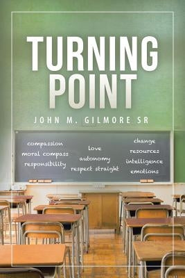 Turning Point by Gilmore, John M., Sr.