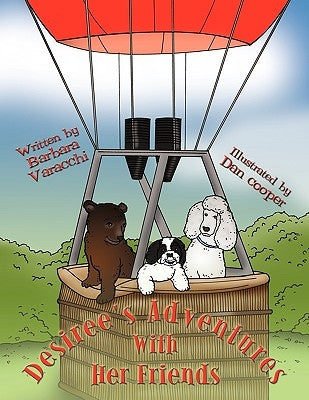 Desiree's Adventures With Her Friends by Varacchi, Barbara