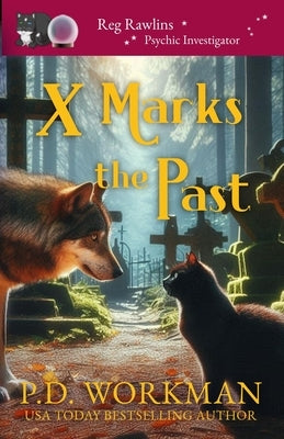 X Marks the Past by Workman, P. D.
