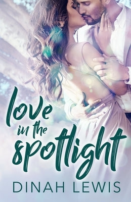 Love in the Spotlight by Lewis, Dinah