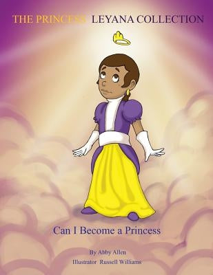 The Princess Leyana Collection by Allen, Abby