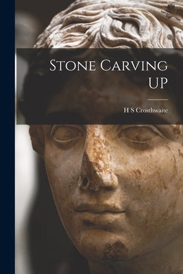 Stone Carving UP by H S Crosthwaite