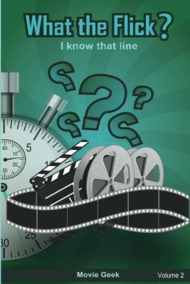 What the Flick? Volume 2 by Geek, Movie
