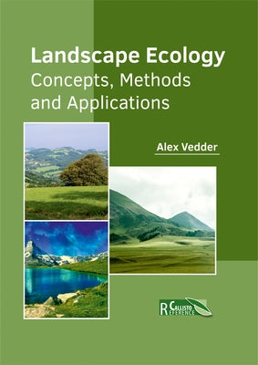 Landscape Ecology: Concepts, Methods and Applications by Vedder, Alex