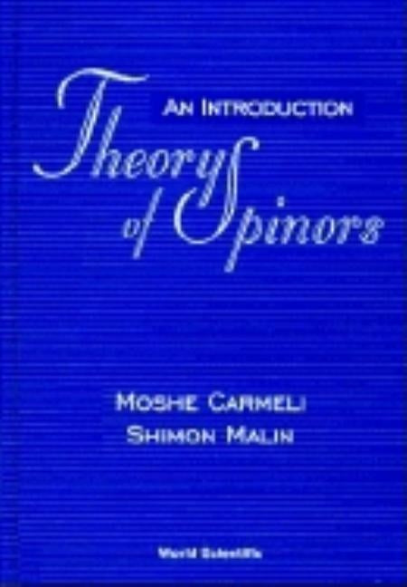 Theory of Spinors: An Introduction by Carmeli, Moshe