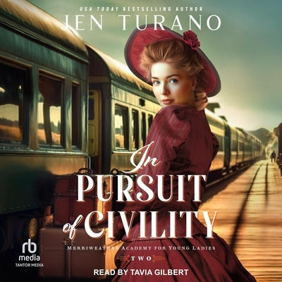 In Pursuit of Civility by Turano, Jen