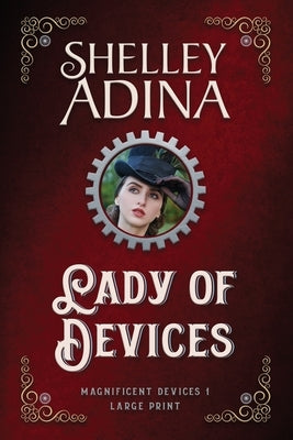 Lady of Devices (Large Print) by Adina, Shelley