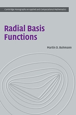 Radial Basis Functions: Theory and Implementations by Buhmann, Martin D.