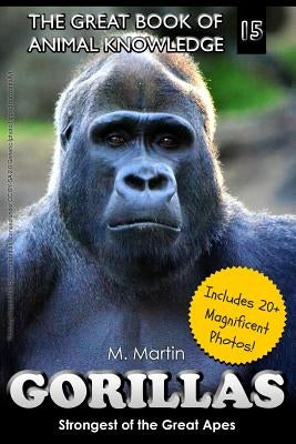 Gorillas: Strongest of the Great Apes by Martin, M.