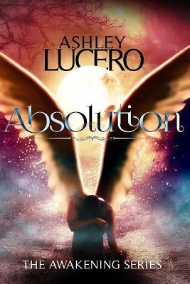 Absolution by Lucero, Ashley