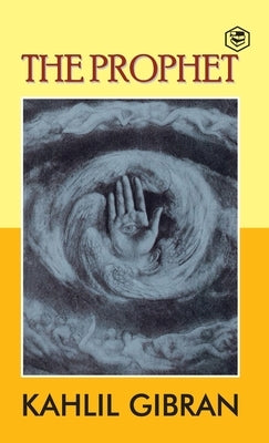 The Prophet by Gibran, Kahlil
