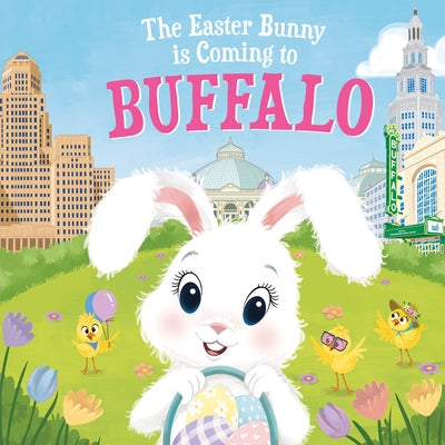 The Easter Bunny Is Coming to Buffalo by James, Eric